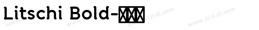 Litschi Bold字体转换